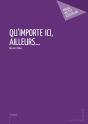 Qu'Importe Ici, Ailleurs.. - Preview
