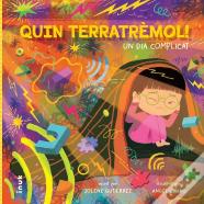 Quin Terratremol! Un Dia Complicat