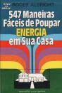 Quinhentas e Quarenta e Sete Maneiras Fáceis de Poupar Energia em Sua Casa - Preview