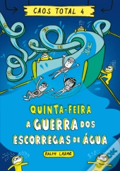 Quinta-feira - A Guerra dos Escorregas de Água