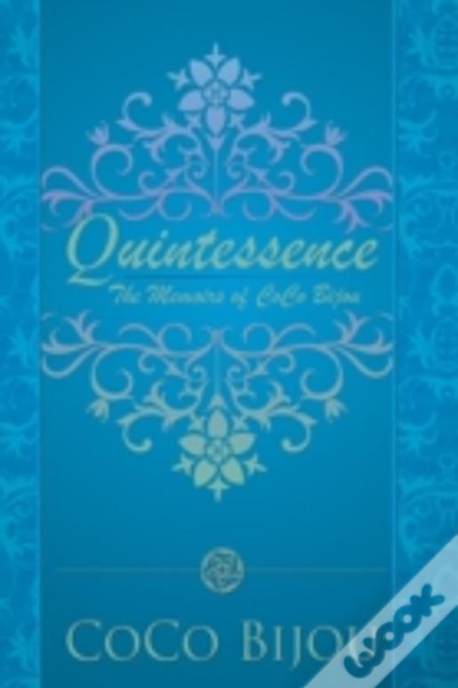 Quintessence: The Memoirs Of Coco Bijou