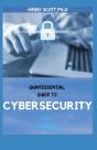 Quintessential Guide To Cybersecurity For Starters - Preview