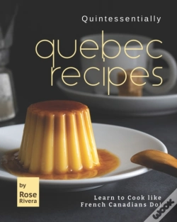 Capa do artigo Quintessentially Quebec Recipes