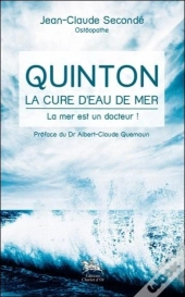 Quinton ; La Cure D'Eau De Mer ; La Mer Est Un Docteur !