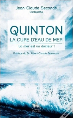 Capa do artigo Quinton ; La Cure D'Eau De Mer ; La Mer Est Un Docteur !