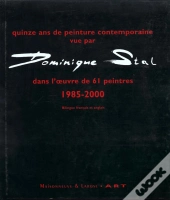 Quinze Ans De Peinture Contemporaine 1985-2000