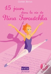 Quinze Jour Dans La Vie De Nina Feroutchka. Pas De Deux