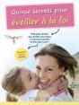 Quinze Secrets Pour Éveiller À La Foi - Preview