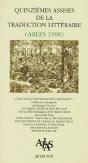 Quinzièmes Assises De La Traduction Littéraire (Arles 1998) - Preview
