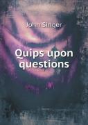 Quips Upon Questions