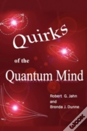 Quirks Of The Quantum Mind