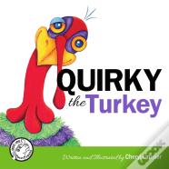 Quirky The Turkey
