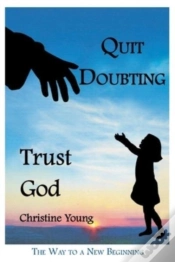 Capa do artigo Quit Doubting, Trust God