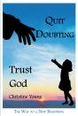 Quit Doubting, Trust God - Preview