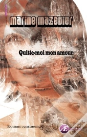 Quitte-Moi Mon Amour