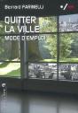 Quitter La Ville ; Mode D'Emploi - Preview