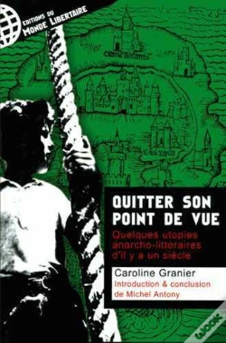 Capa do artigo Quitter Son Point De Vue ; Quelques Utopies Anarcho-Littéraires D'Il Y A Un Siècle
