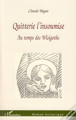 Capa do artigo Quitterie L'Insoumise ; Au Temps De Wisigoths
