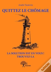 Capa do artigo Quittez Le Chomage La Solution Est En Vous ! Trouvez-La
