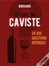 Quiz Du Caviste En 300 Questions-Reponses (Le)
