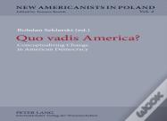 Quo Vadis America?