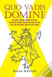Quo Vadis Domine