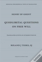 Quodlibetal Questions On Free Will