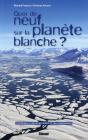 Quoi De Neuf Sur La Planète Blanche ? Comprendre Le Déclin Des Glaces Et Ses Conséquences - Preview