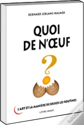 Quoi De N'Oeuf ?