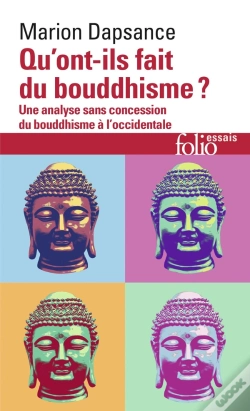 Capa do artigo Qu'Ont-Ils Fait Du Bouddhisme ? Une Analyse Sans Concession Du Bouddhisme À L'Occidentale