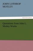 Quotations From John L. Motley Works
