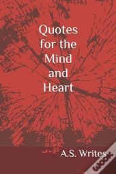 Quotes For The Mind And Heart