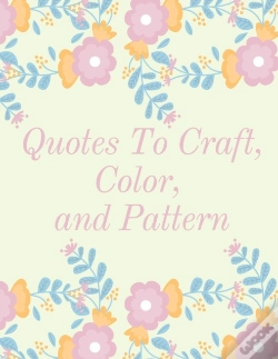 Capa do artigo Quotes To Craft, Color, And Pattern
