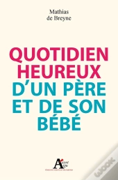 Quotidien Heureux D'Un Père Et De Son Bébé