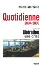 Quotidienne 2004-2006 ; Libération, Une Crise - Preview