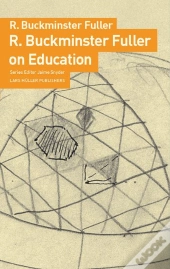 R. Buckminster Fuller on Education