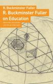 R. Buckminster Fuller on Education