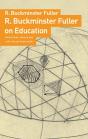 R. Buckminster Fuller on Education - Preview