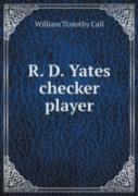 R. D. Yates, Checker Player