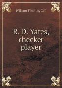 R. D. Yates, Checker Player