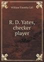 R. D. Yates, Checker Player - Preview