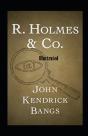 R. Holmes & Co. Illustrated - Preview