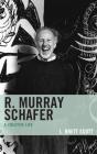 R. Murray Schafer - Preview