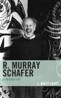 R. Murray Schafer - Preview