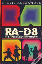 Ra-D8: The Halloween Hypothesis