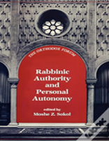 Rabbinic Authority And Personal Autonomy