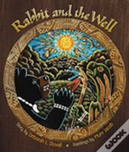 Rabbit And The Well