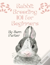 Capa do artigo Rabbit Breeding 101 For Beginners