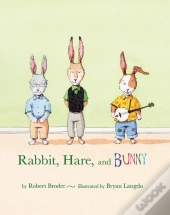 Rabbit, Hare, And Bunny