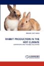 Rabbit Production In The Hot Climate - Preview